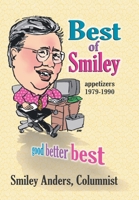 Best of Smiley: Good, Better, Best Columns 1979-1990 1420825526 Book Cover