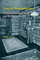 Voice of Nonconformity: William Robertson Nicoll and the British Weekly 0718892224 Book Cover
