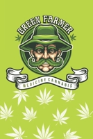 Green farmer medicine cannabis good beginner log book: The Craft Cannabis Revolution record journal books - Review your marijuana strain fruity sweet spicy !! 1660971934 Book Cover