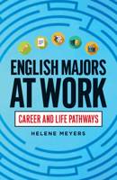 English Majors at Work: Career and Life Pathways 197884798X Book Cover
