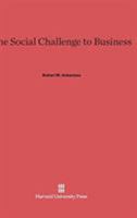 The Social Challenge to Business 0674187768 Book Cover