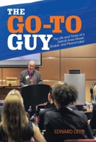 The Go-To Guy: The Life and Times of a Detroit-Area Mover, Shaker, and Peacemaker 166321235X Book Cover