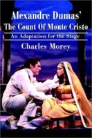 Alexandre Dumas' The Count Of Monte Cristo: An Adaptation for the Stage 0595231500 Book Cover