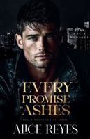 Every Promise is Ashes: Dark Mafia Romance (Poison to Ashes) B0GVGK7YNW Book Cover