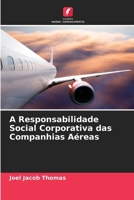 A Responsabilidade Social Corporativa das Companhias Aéreas (Portuguese Edition) 6208846153 Book Cover