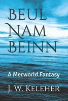 Beul Nam Beinn: A Merworld Fantasy 1730938469 Book Cover