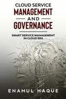 Cloud Service Management and Governance: Smart Service Management in Cloud Era 1447850580 Book Cover