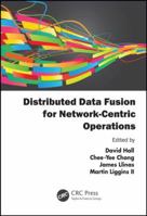 Distributed Data Fusion for Network-Centric Operations 1138073830 Book Cover