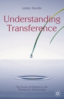 The Transference in Counselling and Psychotherapy: The Power of Patterns (Psychotherapy) 1403921180 Book Cover