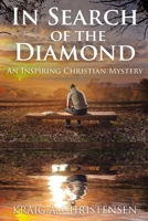 In Search of The Diamond: An Inspiring Christian Mystery 1640883258 Book Cover