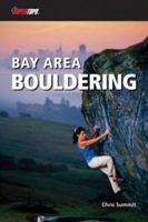 Bay Area Bouldering 1/E (Supertopo) 0976523531 Book Cover