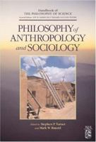 Philosophy of Anthropology and Sociology (Handbook of the Philosophy of Science) 0444515429 Book Cover