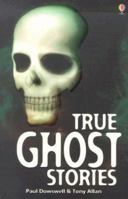 True Ghost Stories (True Adventure Stories) 0794502741 Book Cover