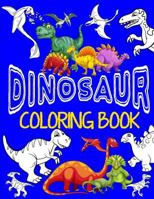 Dinosaur Coloring Book Jumbo Dino Coloring Book for Children: Color & Create Dinosaur Activity Book for Boys with Coloring Pages & Drawing Sheets 1545244294 Book Cover