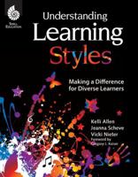 Understanding Learning Styles: Making a Difference for Diverse Learners: Making a Difference for Diverse Learners 1425800467 Book Cover