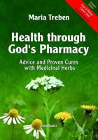 Health through God's pharmacy:  Advice and experiences with medicinal herbs: Advice and Experiences with Medicinal Herbs B0006NZPLK Book Cover
