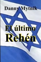 El Último Rehén (Spanish Edition) B0FP7HWX5L Book Cover