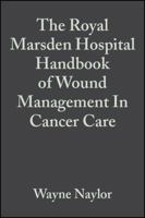 The Royal Marsden Hospital Handbook of Wound Management in Cancer Care 0632057513 Book Cover