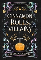 Cinnamon Rolls and Villainy: An Enemies to Lovers Fantasy Romance 1735376469 Book Cover