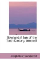 Ekkehard: A Tale of the Tenth Century Volume 2 9354596452 Book Cover