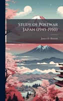Study of Postwar Japan (1945-1950) 1025074815 Book Cover