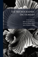 The Micrographic Dictionary: Text 1372721797 Book Cover