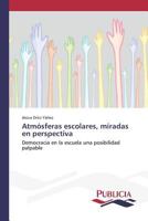 Atmosferas Escolares, Miradas En Perspectiva 3639648331 Book Cover