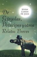 De gárgolas, príncipes y otros relatos breves 1463394551 Book Cover