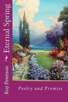 Eternal Spring: Poetry and Promise 1493591312 Book Cover