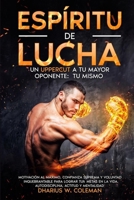 Espíritu de Lucha Un Uppercut a tu Mayor Oponente: Tu Mismo - Motivación al Máximo Confianza Suprema y Voluntad Inquebrantable para lograr tus metas ... Actitud y Mentalidad B08ZDFPPBR Book Cover