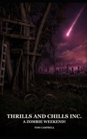 Thrills and Chills Inc.: A Zombie Weekend! B0DT41D29D Book Cover