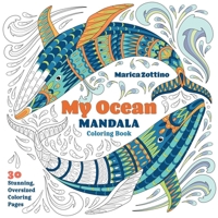 My Ocean Mandala Coloring Book: 30 Stunning, Oversized Coloring Pages 1644036509 Book Cover