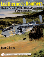 Leatherneck Bombers:: Marine Corps B-25/Pbj Mitchell Squadrons in World War II 0764315013 Book Cover