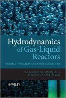 Hydrodynamics of Gas-Liquid Reactors: Normal Operation and Upset Conditions 0470747714 Book Cover