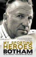My Sporting Heroes: His 50 Greatest from Britain and Ireland 184596487X Book Cover