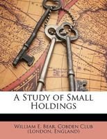 A Study of Small Holdings 1148997709 Book Cover