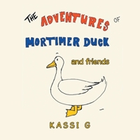 The Adventures of Mortimer Duck: And Friends 1663238561 Book Cover