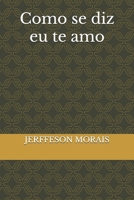 Como se diz eu te amo B08Y4JBQTR Book Cover