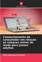 Comportamento do consumidor em relação às compras online de moda para jovens adultos (Portuguese Edition) 6208920892 Book Cover