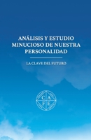 Analisis Y Estudio Minucioso de la Personalidad 1537139657 Book Cover