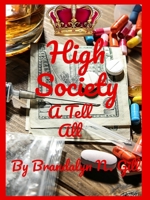 High Society: A Tell All B0FNQWQT1S Book Cover