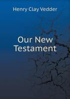 Our New Testament 1167012720 Book Cover