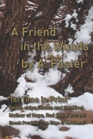 A Friend in the Woods: Space Ships, Clones and The Hive! 1983120723 Book Cover