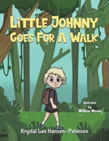 Little Johnny Goes For A Walk 1035842688 Book Cover