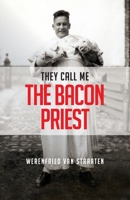 They Call Me the Bacon Priest 0898702763 Book Cover