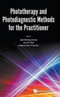 Phototherapy and Photodiagnostic Methods for the Practitioner 981314663X Book Cover