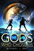 The Gods Who Chose Us 1733119302 Book Cover