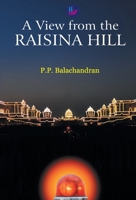 A View From the Raisina Hill 8124117381 Book Cover