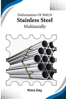 Deformation of 304LN Stainless Steel Multiaxially 0091464943 Book Cover