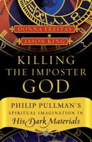 Killing the Imposter God 0787982377 Book Cover